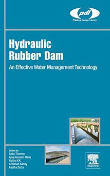 portada Hydraulic Rubber Dam: An Effective Water Management Technology (Plastics Design Library) (en Inglés)