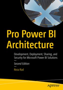 portada Pro Power bi Architecture: Development, Deployment, Sharing, and Security for Microsoft Power bi Solutions (en Inglés)