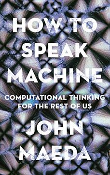 portada How to Speak Machine: Computational Thinking for the Rest of us (en Inglés)