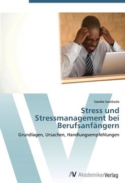 portada Stress und Stressmanagement bei Berufsanfängern: Grundlagen, Ursachen, Handlungsempfehlungen