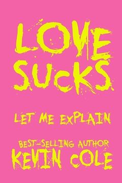 portada Love Sucks: Let Me Explain (en Inglés)