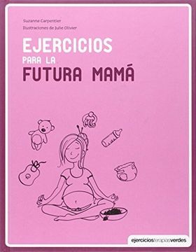 portada Ejercicios Para la Futura Mamá (in Spanish)