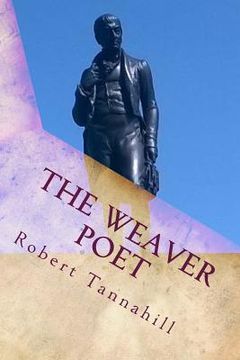 portada The Weaver Poet: The Songs and Poems of Robert Tannahill (en Inglés)