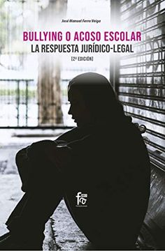 portada Bullying o Acoso Escolar. La Respuesta Juridico-Legal-2 edi (in Spanish)
