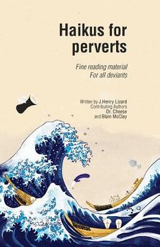 portada Haikus for Perverts: Fine Reading Material/For All Deviants (en Inglés)