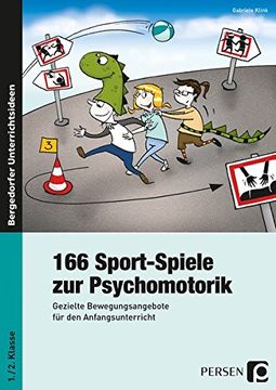 portada 166 Sport-Spiele zur Psychomotorik: Gezielte Bewegungsangebote für den Anfangsunterricht (1. Und 2. Klasse) (en Alemán)