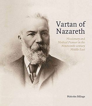 portada Vartan of Nazareth: Missionary and Medical Pioneer in the Nineteenth-Century Middle East (in English)