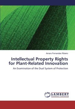 portada Intellectual Property Rights for Plant-Related Innovation: An Examination of the Dual System of Protection