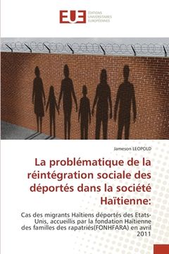 portada La problématique de la réintégration sociale des déportés dans la société Haïtienne (en Francés)