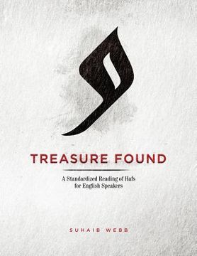 portada Treasure Found: A Standardized Reading of Hafs Narration: A Guide to Reading al-Mu'addi's Tariq of Hafs (en Inglés)