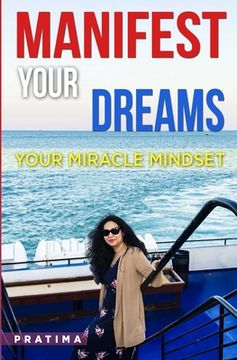 portada Manifest Your Dreams: Your Miracle Mindset (en Inglés)