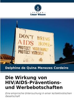 portada Die Wirkung von HIV/AIDS-Präventions- und Werbebotschaften (en Alemán)