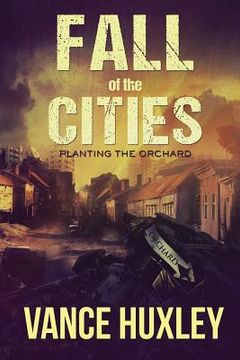 portada Fall of the Cities - Planting the Orchard (in English)