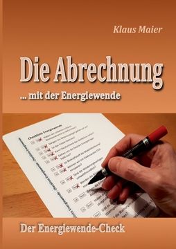 portada Die Abrechnung ...mit der Energiewende: Der Energiewende-Check (en Alemán)