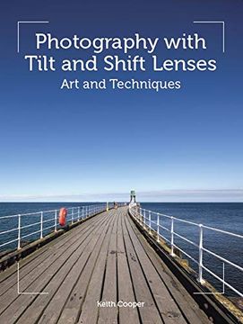 portada Photography with Tilt and Shift Lenses: Art and Techniques (en Inglés)