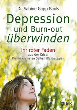 portada Depression und Burn-Out Überwinden: Ihr Roter Faden aus der Krise: Die Wirksamsten Selbsthilfestrategien (en Alemán)
