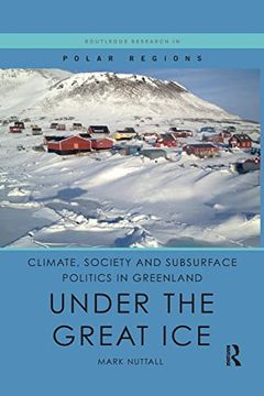 portada Climate, Society and Subsurface Politics in Greenland: Under the Great ice (Routledge Research in Polar Regions) (en Inglés)
