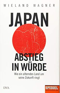 portada Japan? Abstieg in Würde: Wie ein Alterndes Land um Seine Zukunft Ringt - ein Spiegel-Buch (in German)