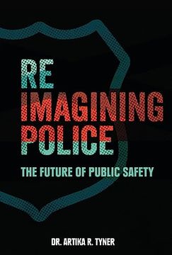 portada Reimagining Police: The Future of Public Safety (en Inglés)