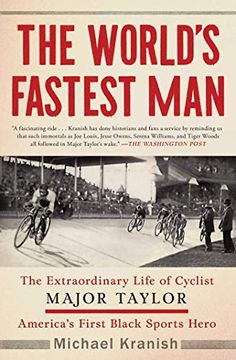 portada The World'S Fastest Man: The Extraordinary Life of Cyclist Major Taylor, America'S First Black Sports Hero (en Inglés)