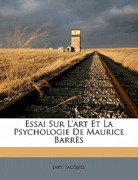 portada Essai Sur l'Art Et La Psychologie de Maurice Barrès (en Francés)