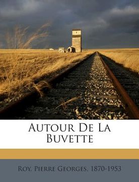 portada Autour De La Buvette (en Francés)