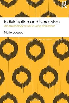 portada Individuation and Narcissism: The psychology of self in Jung and Kohut (Routledge Mental Health Classic Editions)