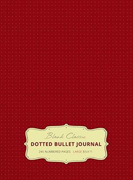 portada Large 8. 5 x 11 Dotted Bullet Journal (Burgundy #4) Hardcover - 245 Numbered Pages (en Inglés)