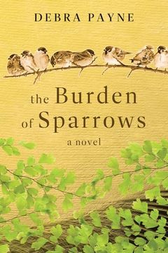 portada The Burden of Sparrows (en Inglés)