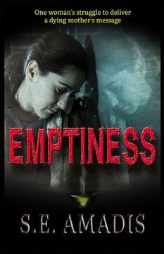 portada Emptiness: One Woman's Struggle to Deliver a Dying Mother's Message (en Inglés)