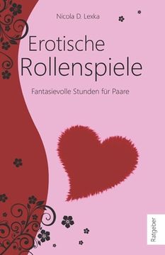 portada Erotische Rollenspiele: Fantasievolle Stunden für Paare (en Alemán)
