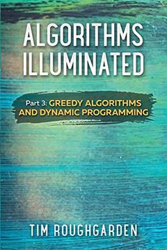 portada Algorithms Illuminated (Part 3): Greedy Algorithms and Dynamic Programming (en Inglés)