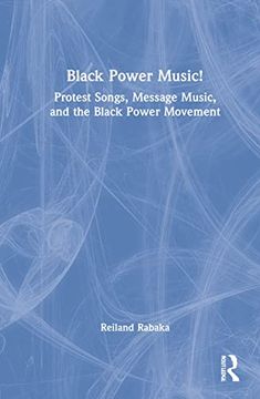 portada Black Power Music! Protest Songs, Message Music, and the Black Power Movement (en Inglés)