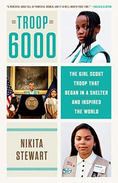 portada Troop 6000: The Girl Scout Troop That Began in a Shelter and Inspired the World