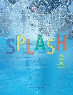 portada Splash: The Careful Parent's Guide to Teaching Swimming