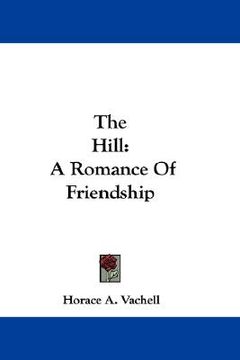 portada the hill: a romance of friendship