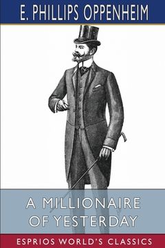 portada A Millionaire of Yesterday (Esprios Classics) (en Inglés)