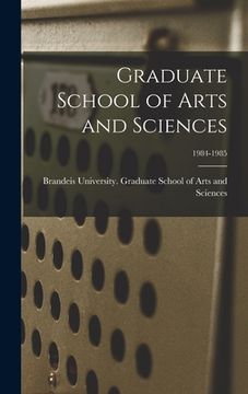 portada Graduate School of Arts and Sciences; 1984-1985 (en Inglés)
