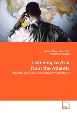 portada Listening to Asia From the Atlantic: Migrant, Trafficked and Refugee Populations (en Inglés)