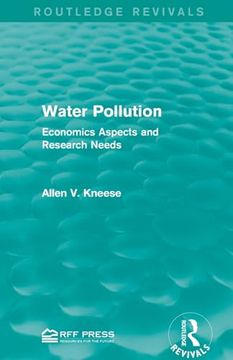 portada Water Pollution: Economics Aspects and Research Needs (Routledge Revivals) (in English)