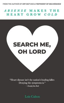 portada Search me, oh Lord: Heart Disease Isn't the Nation's Leading Killer. Denying the Symptoms is. (en Inglés)