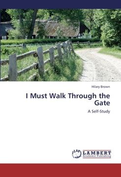 portada I Must Walk Through the Gate: A Self-Study