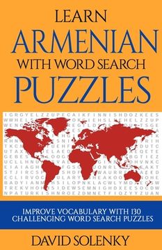 portada Learn Armenian with Word Search Puzzles: Learn Armenian Language Vocabulary with Challenging Word Find Puzzles for All Ages (en Inglés)
