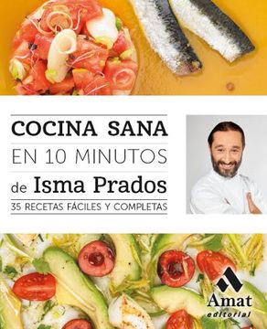 portada Cocina sana en 10 minutos: 35 Recetas fáciles y completas (in Spanish)