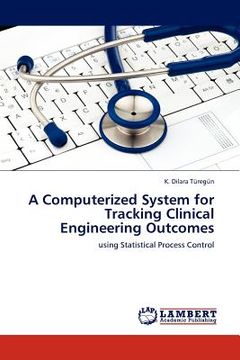 portada a computerized system for tracking clinical engineering outcomes (en Inglés)