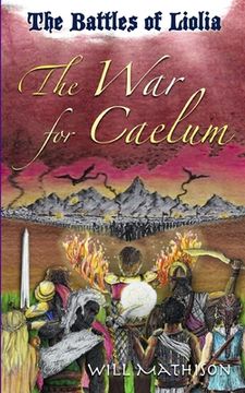 portada The War for Caelum: The Battles of Liolia (en Inglés)