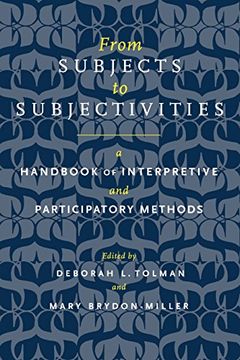 portada From Subjects to Subjectivities: A Handbook of Interpretive and Participatory Methods 