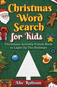 portada Christmas Word Search for Kids: Christmas Activity Puzzle Book to Light Up The Holidays 