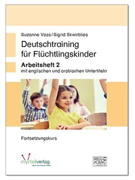 portada Deutschtraining für Flüchtlingskinder 2: Arbeitsheft mit Englischen und Arabischen Untertiteln - Fortsetzungskurs (en Alemán)