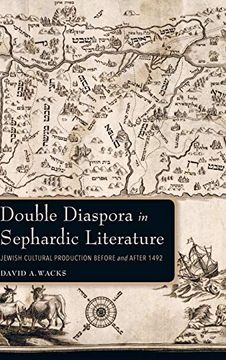 portada Double Diaspora in Sephardic Literature: Jewish Cultural Production Before and After 1492 (Indiana Series in Sephardi and Mizrahi Studies) (en Inglés)